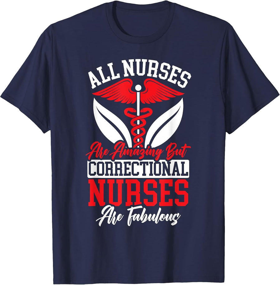 All Nurses are Amazing But Correctional Nurses are Fabulous T-Shirt - Navy Blue