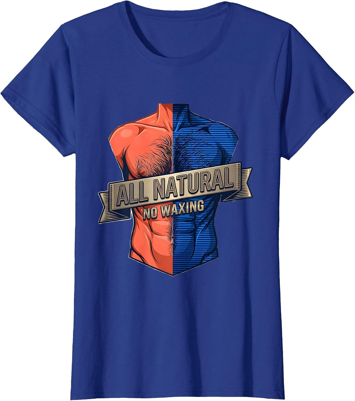 Women's All Natural No Waxing Hairy Chest Humor Design T-Shirt - Royal Blue