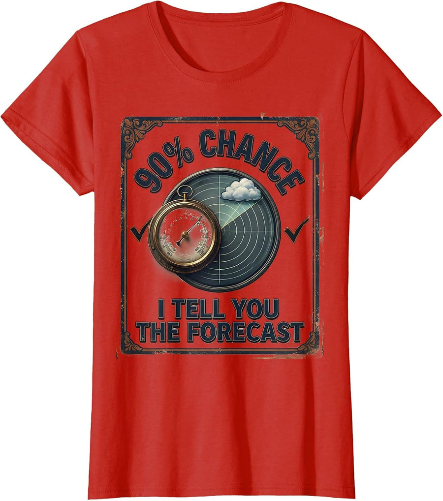 Women's 90% Chance I Tell You The Forecast Vintage Meteorologist T-Shirt - Red