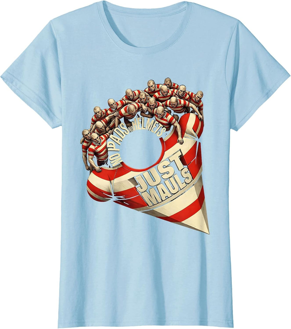 No Pads No Helmets Just Mauls Funny Rugby Player Coach Gift T-Shirt - Baby Blue