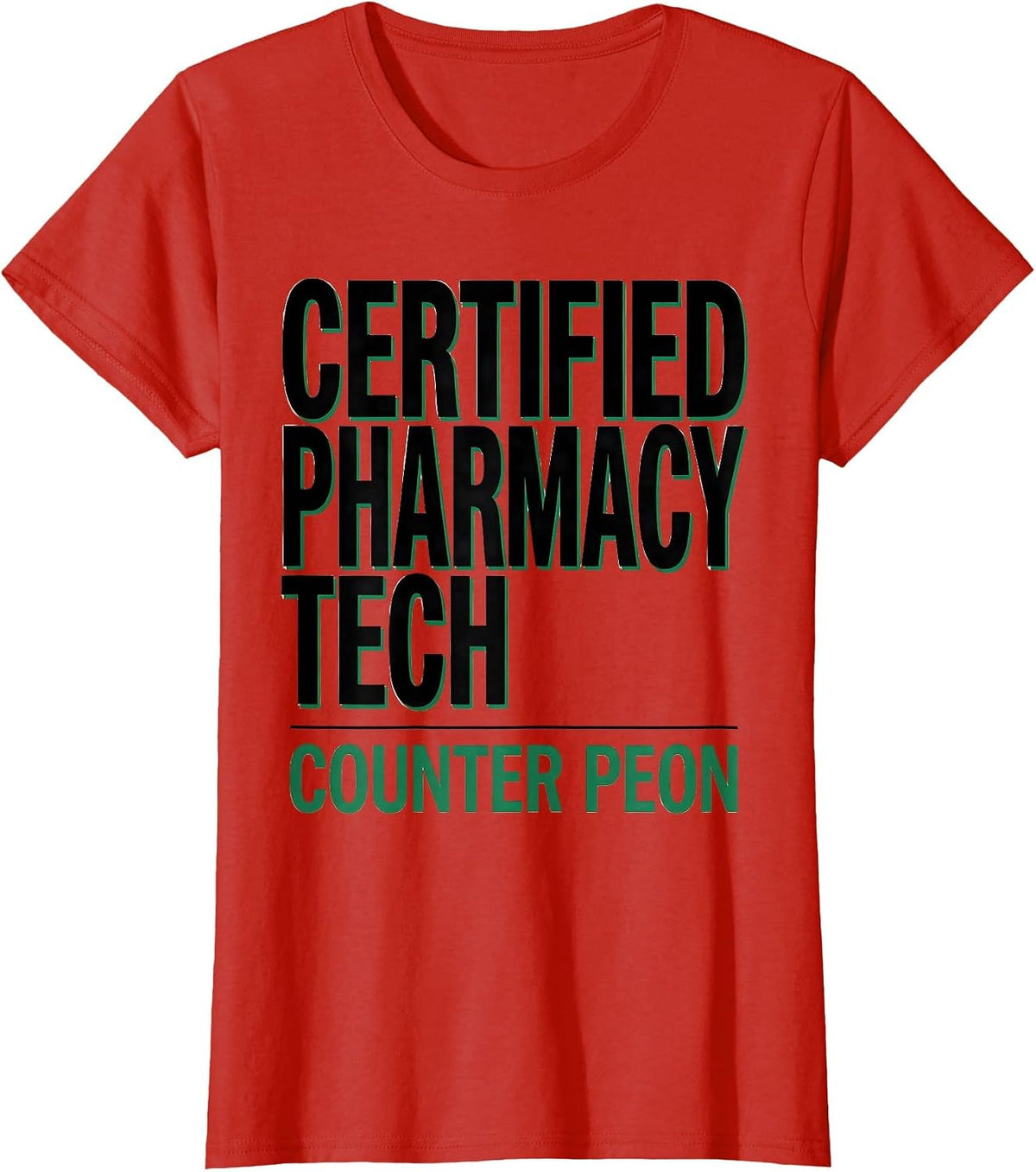 Women's Certified Pharmacy Tech Counter Peon Funny Pharmacy T-Shirt - Red
