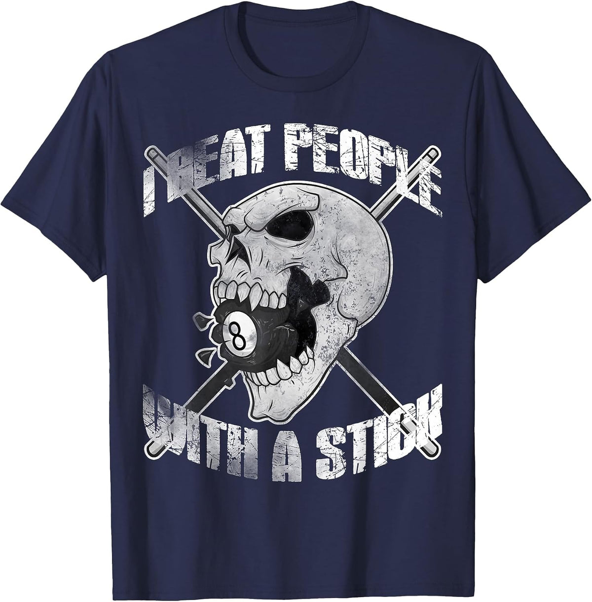 Billiards I Beat People with a Stick Skull Eightball T Shirt T-Shirt - Navy Blue