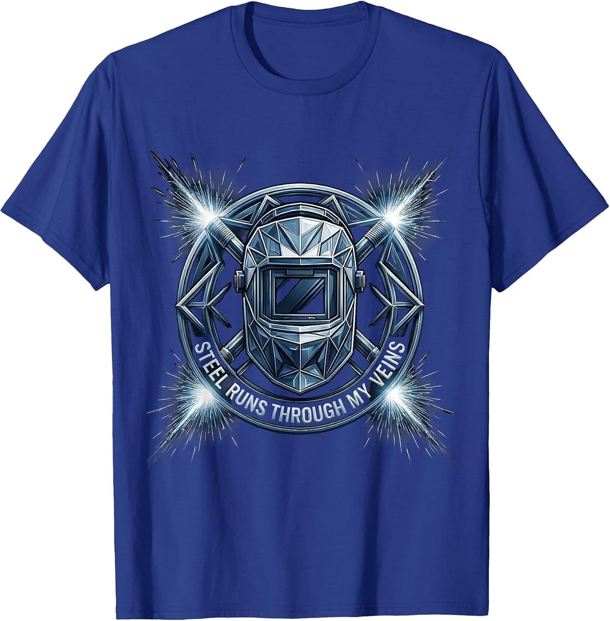 Steel Runs Through My Veins Welder Design T-Shirt - Royal Blue