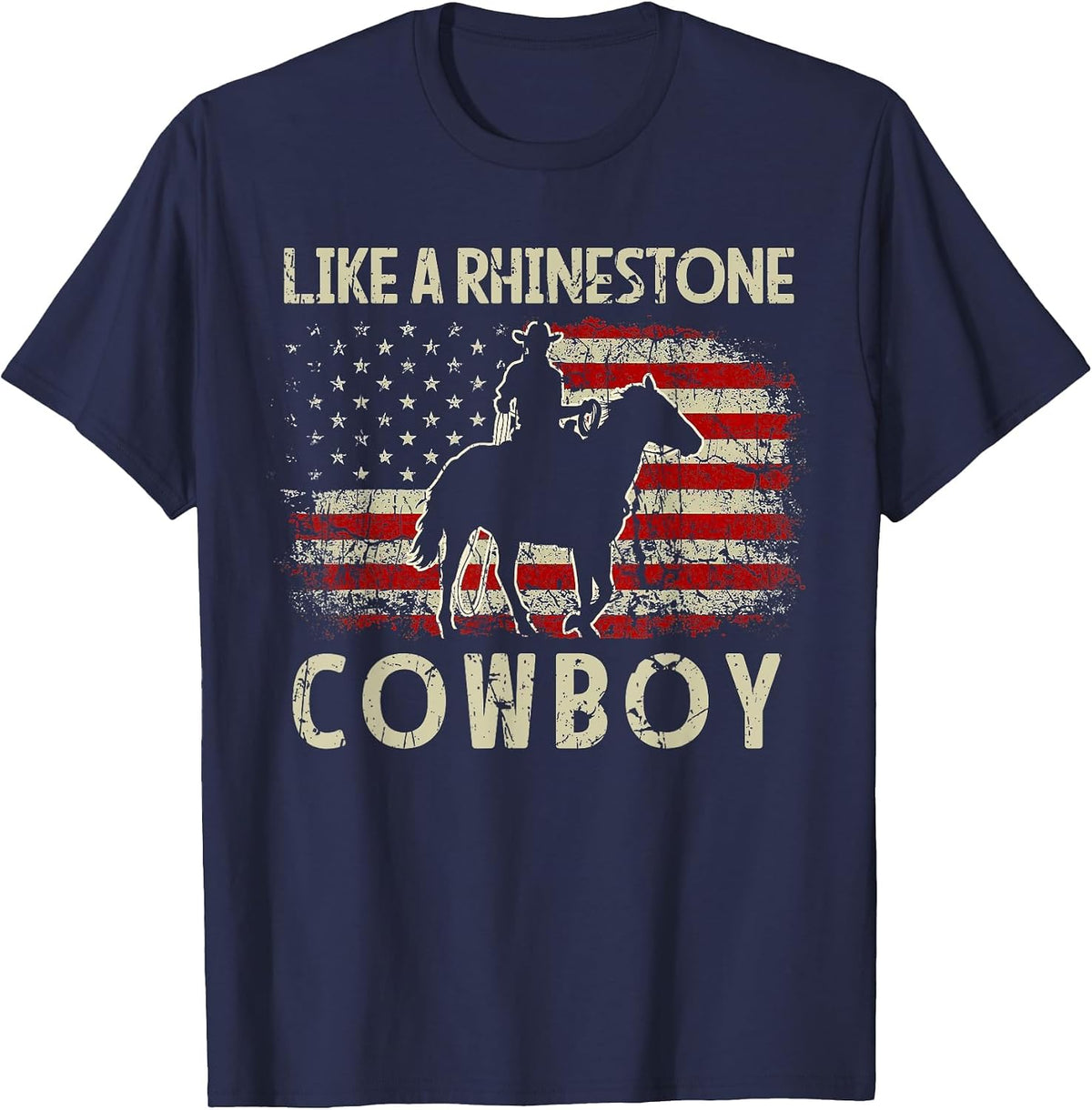 Vintage Western Country USA Flag Like A Rhinestone Cowboy T-Shirt - Navy Blue