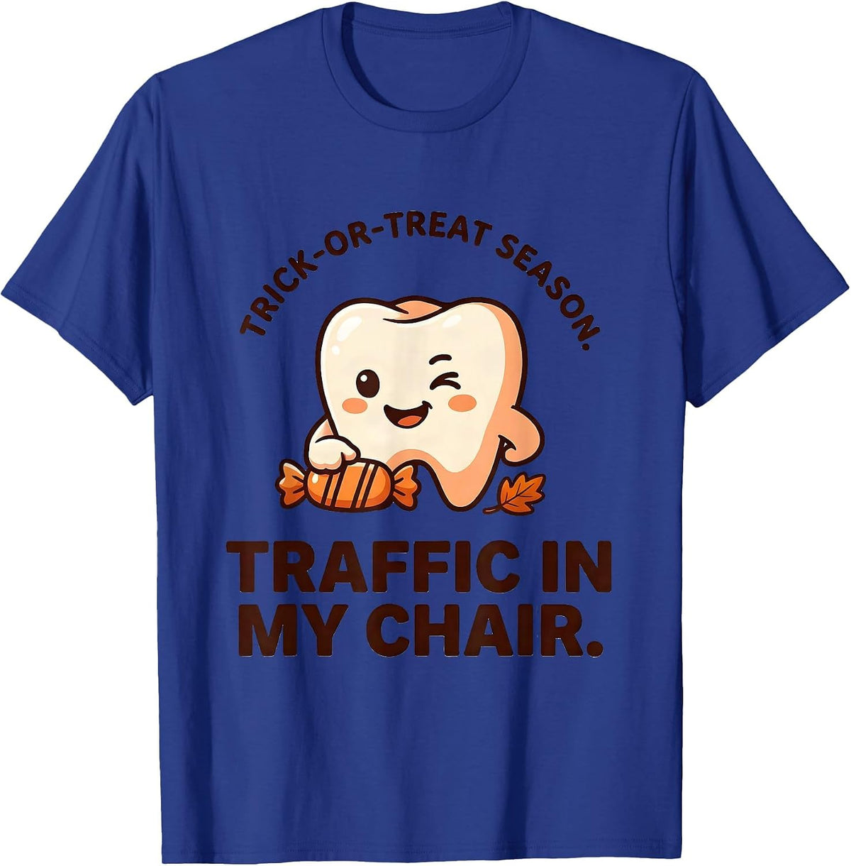 Men's Trick-Or-Treat Season Traffic In My Chair Dental Hygienist T-Shirt - Royal Blue
