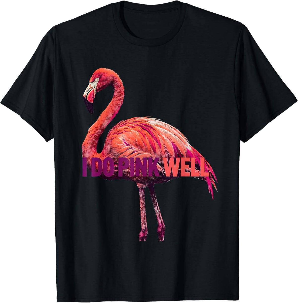 Men's I Do Pink Well Funny Flamingo Animal Humor Bird Lover Gift T-Shirt - Black
