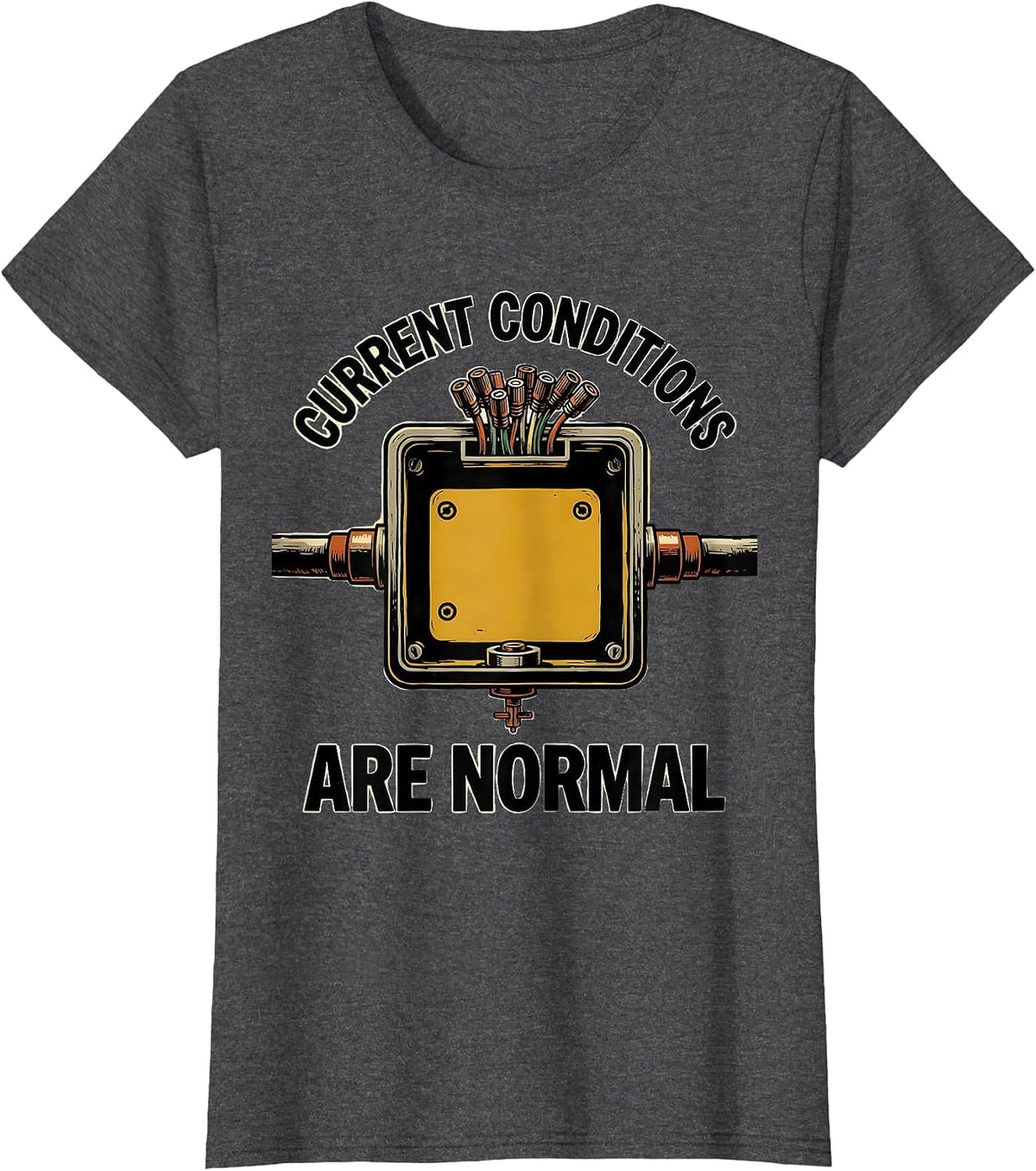 Women's Current Conditions Are Normal Funny Electrician Skeleton T-Shirt - Dark Heather Grey