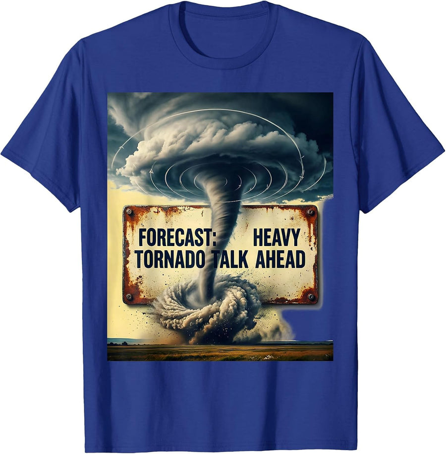 Forecast: Heavy Tornado Talk Ahead Vintage Storm Chaser T-Shirt - Royal Blue