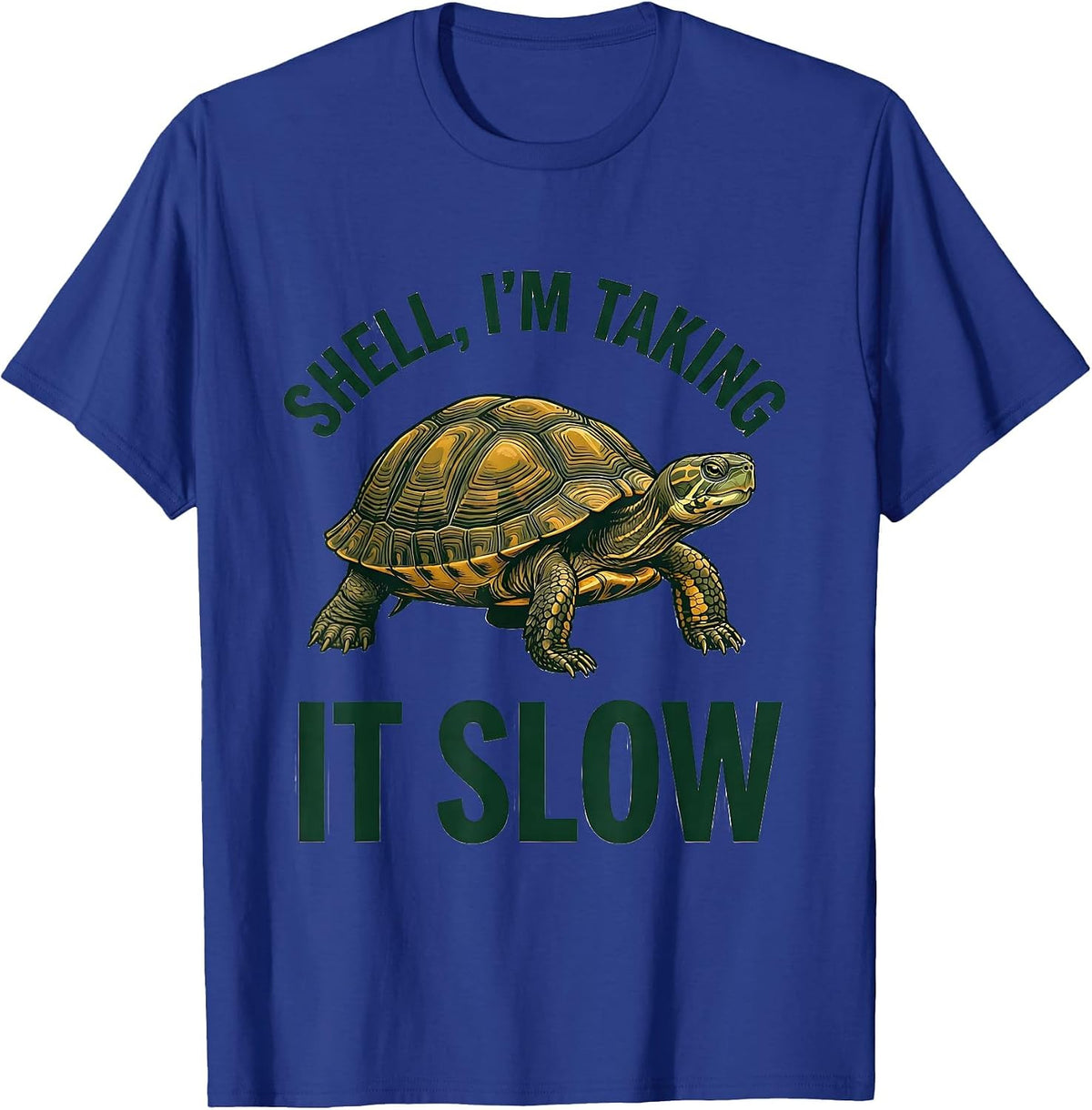 Shell I'm Taking It Slow Funny Turtle Lover Novelty Gift T-Shirt - Royal Blue