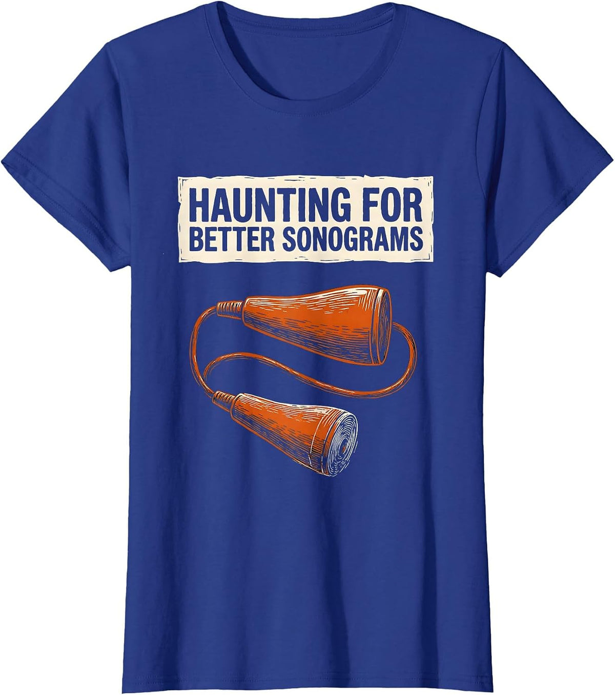 Women's Haunting For Better Sonograms Linocut Sonographer Halloween T-Shirt - Royal Blue