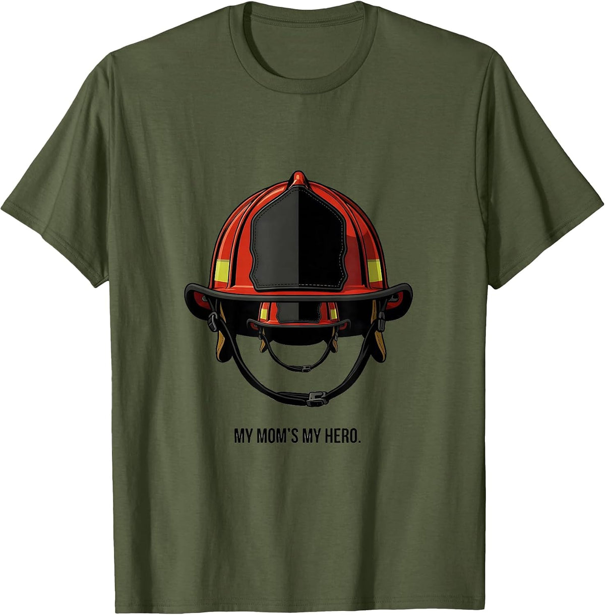 My Mom's My Hero Editorial Conceptual Firefighter Daughter T-Shirt - Olive Green