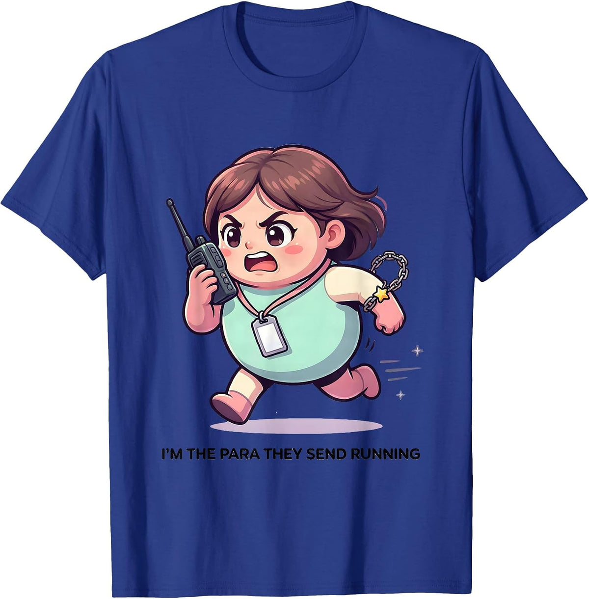 I'm The Para They Send Running Funny Paraprofessional Kawaii T-Shirt - Royal Blue