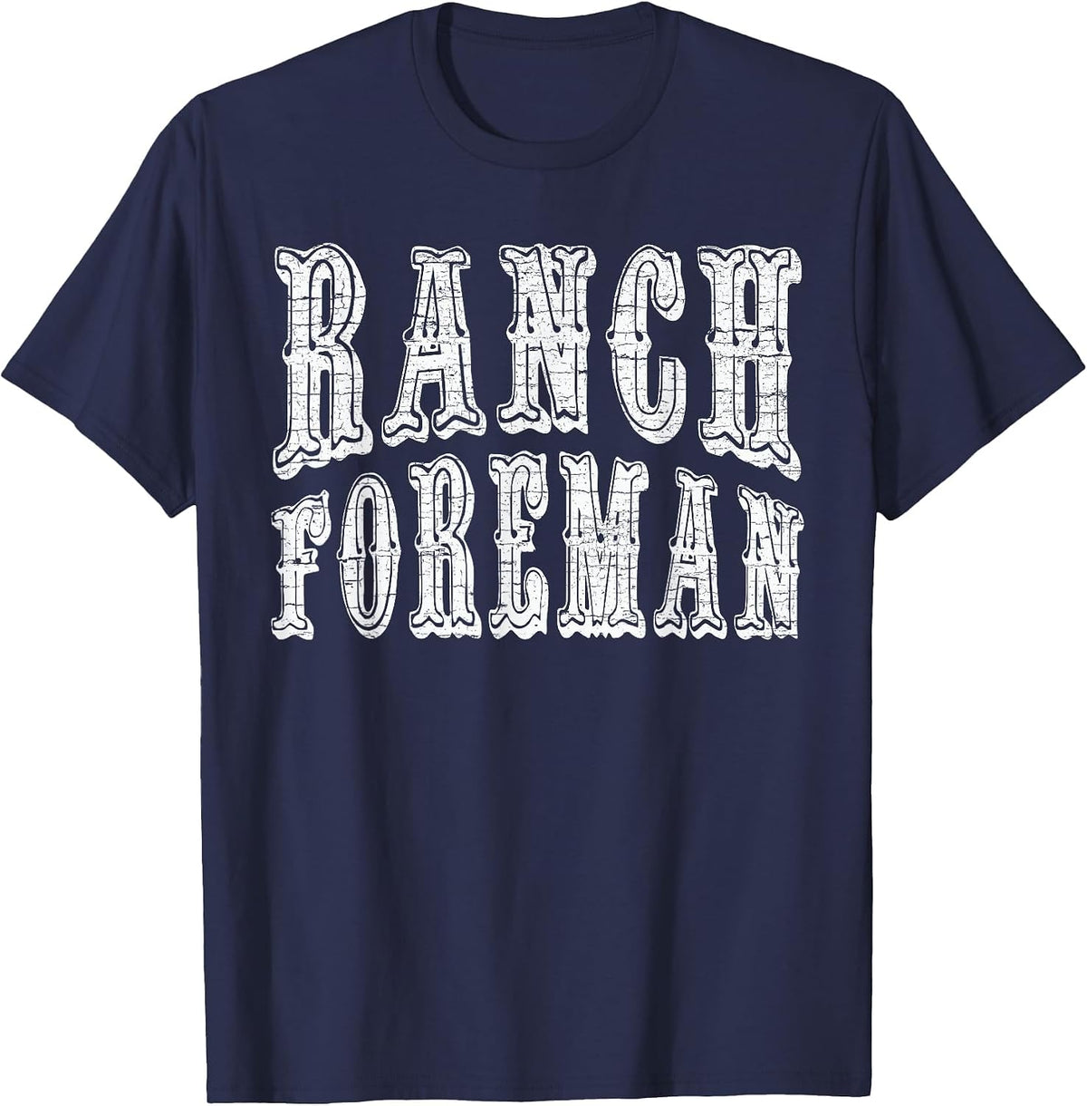 Ranch Foreman Vintage Western Style Country Farm Worker T-Shirt - Navy Blue