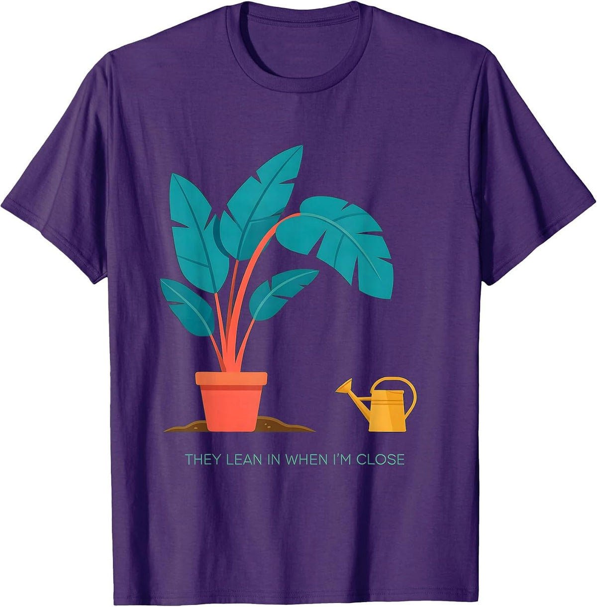Men's They Lean In When I'm Close Funny Gardening Plant Lover Gift T-Shirt - Purple