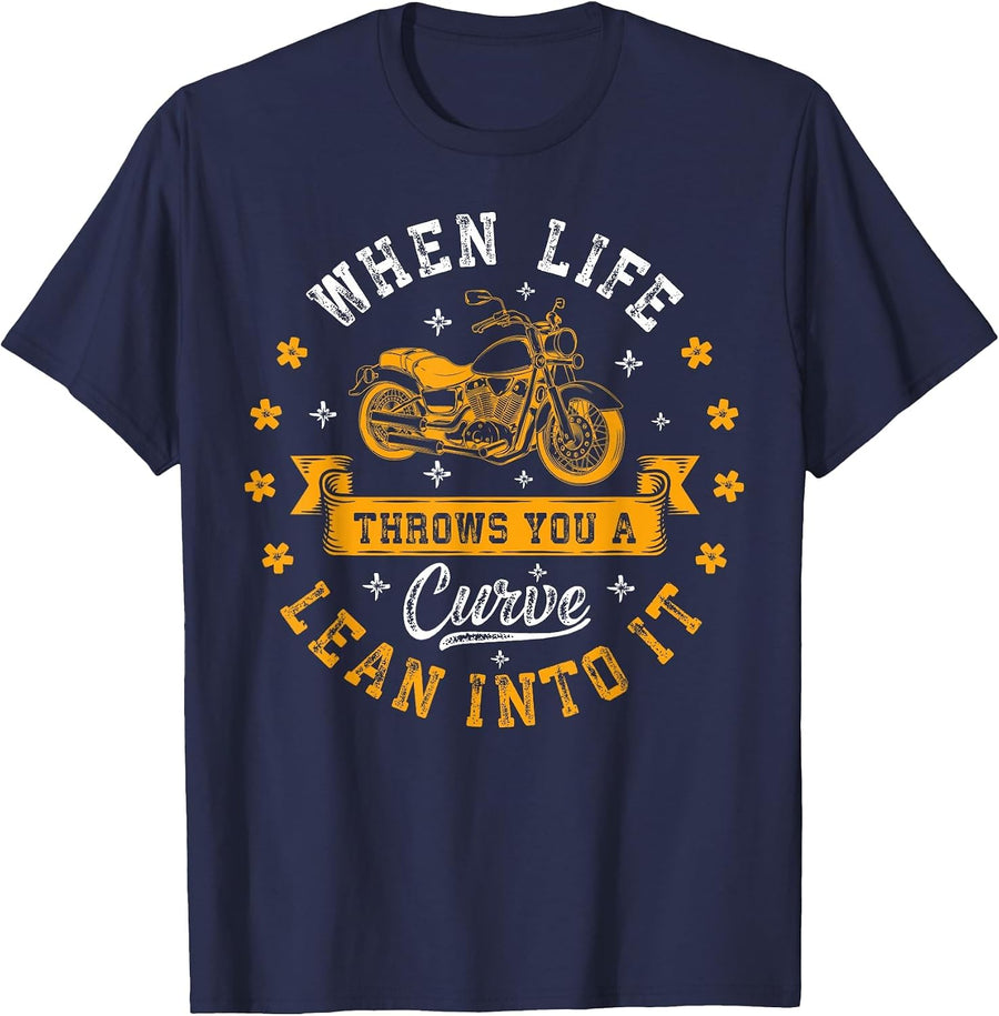 Bikers When Life Throws You A Curve Lean Into It Motorcycle T-Shirt - Navy Blue