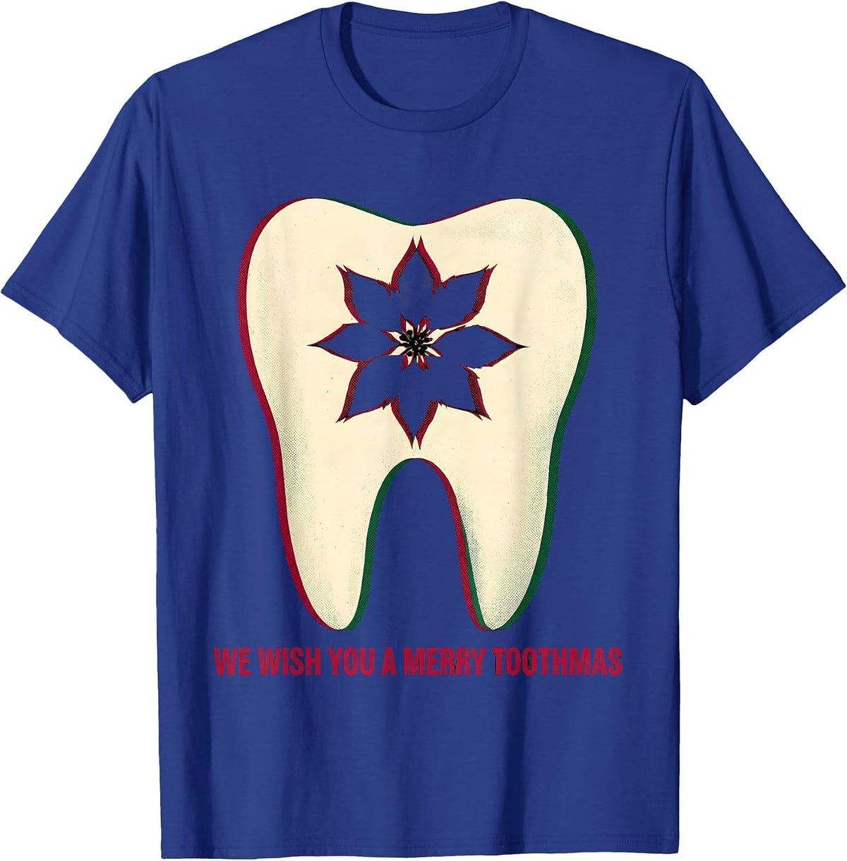 We Wish You a Merry Toothmas Funny Dental Christmas Dentist T-Shirt - Royal Blue