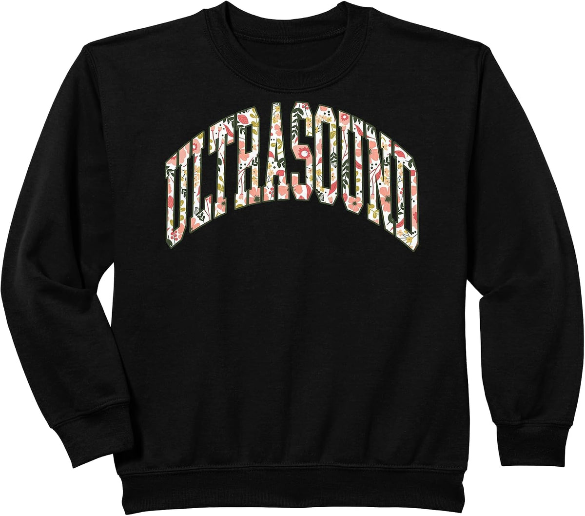 Floral Ultrasound Technologist Ultrasound Tech Sonography Sweatshirt - Black
