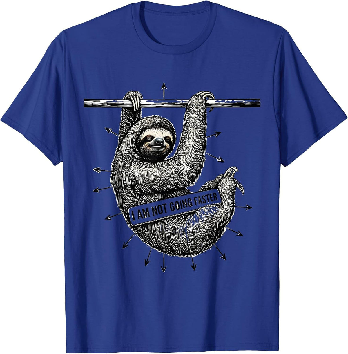I Am Not Going Faster Funny Sloth Lover Gift T-Shirt - Royal Blue