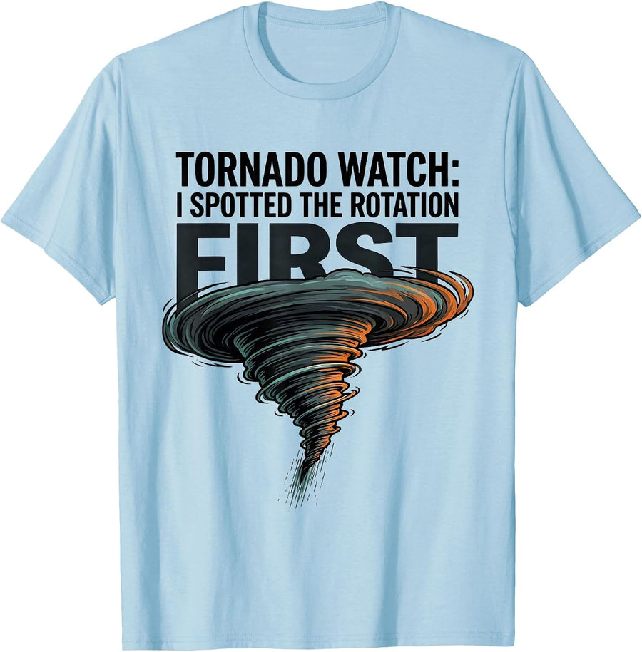 Men's Tornado Watch: I Spotted The Rotation First Storm Chaser T-Shirt - Baby Blue