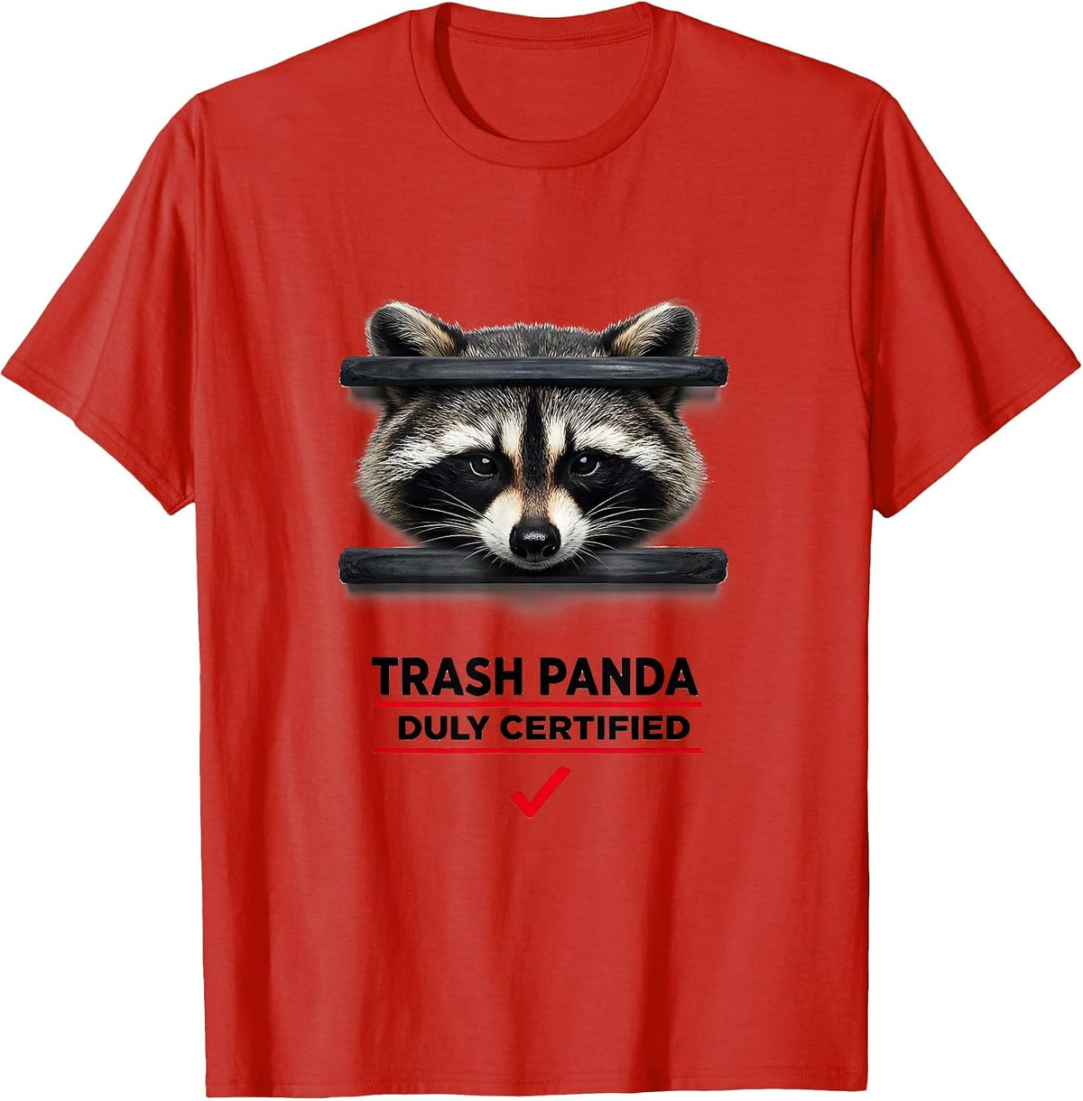Men's Trash Panda Duly Certified Funny Raccoon Meme Sarcastic T-Shirt - Red