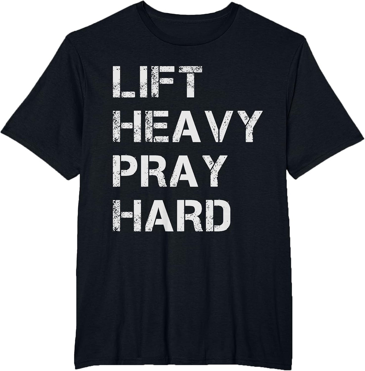 Lift Heavy Pray Hard Weightlifting & Bodybuilding Deadlift T-Shirt - Black