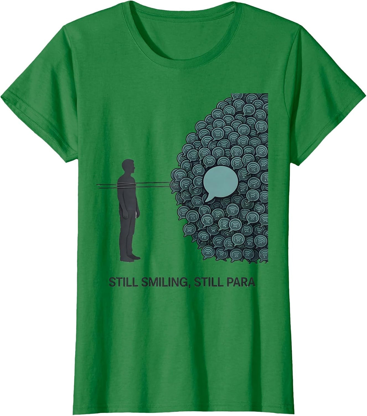 Still Smiling Still Para Funny Paraprofessional Support T-Shirt - Kelly Green