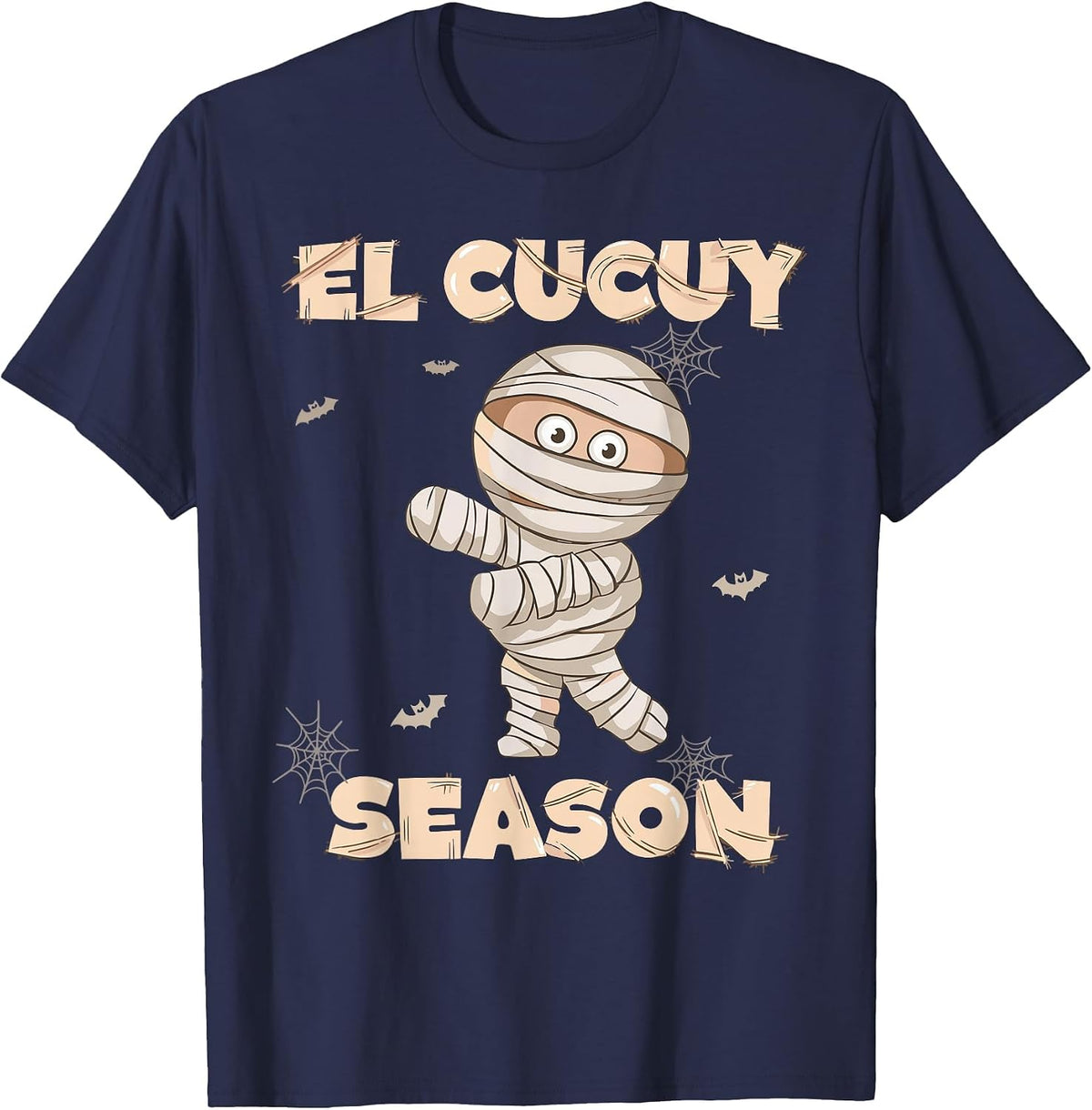 El Cucuy Season Funny Spanish Mummy Halloween Mexican T-Shirt - Navy Blue