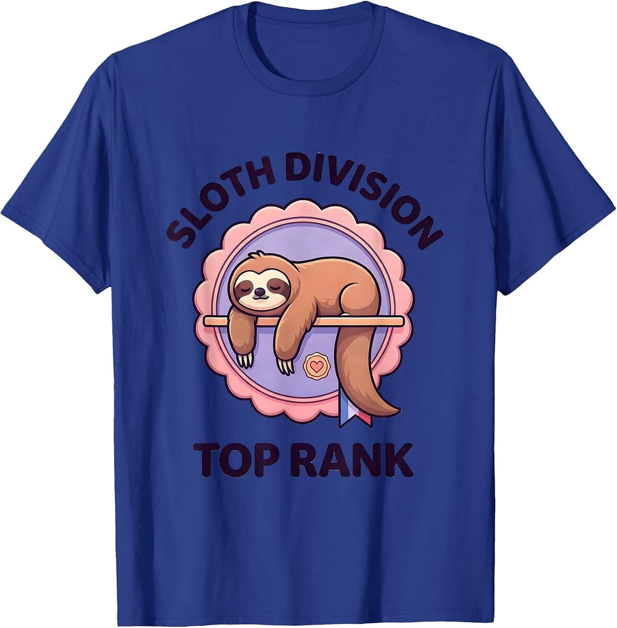 Sloth Division Top Rank Cute Kawaii Sloth Lover Gift T-Shirt - Royal Blue