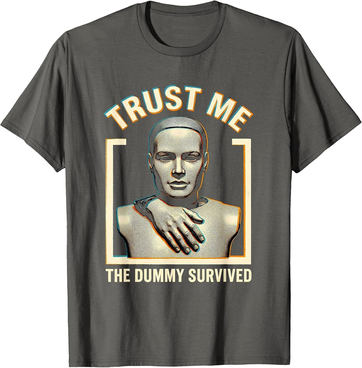 Trust Me The Dummy Survived Funny EMT Paramedic First T-Shirt - Asphalt Grey