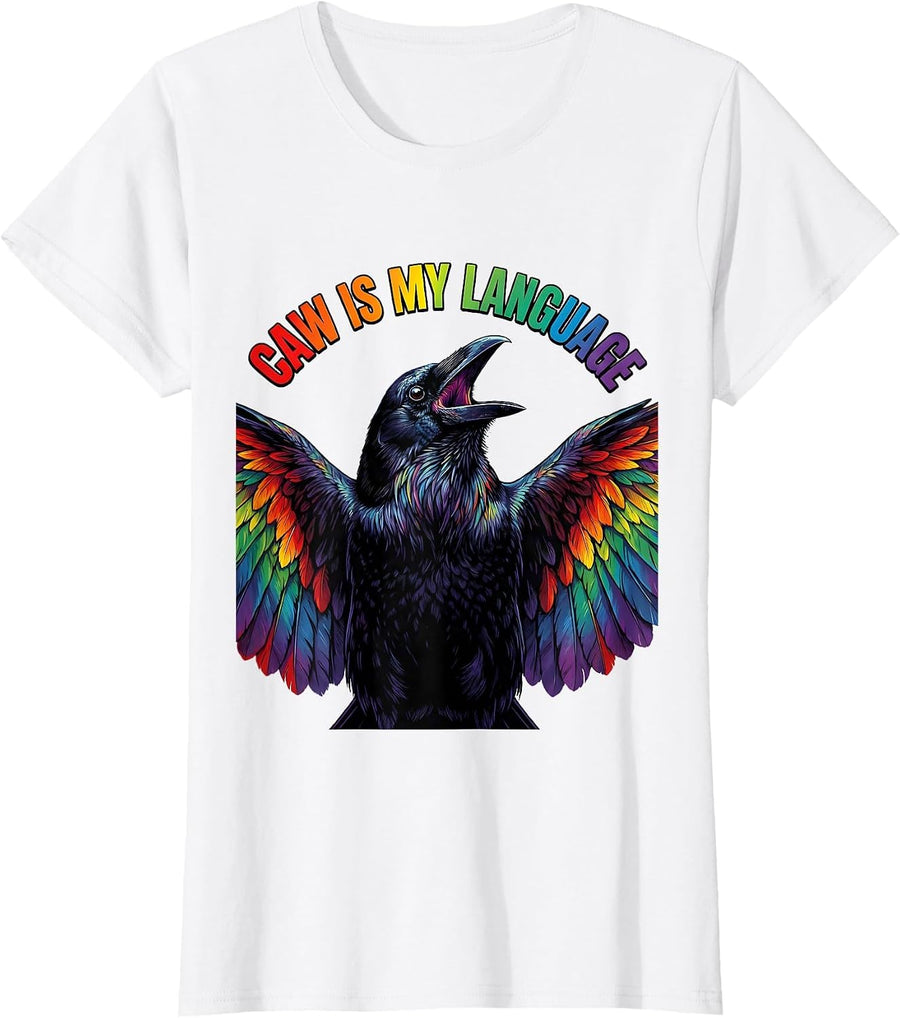 Women's Caw Is My Language Crow Bird Lover Design T-Shirt - White