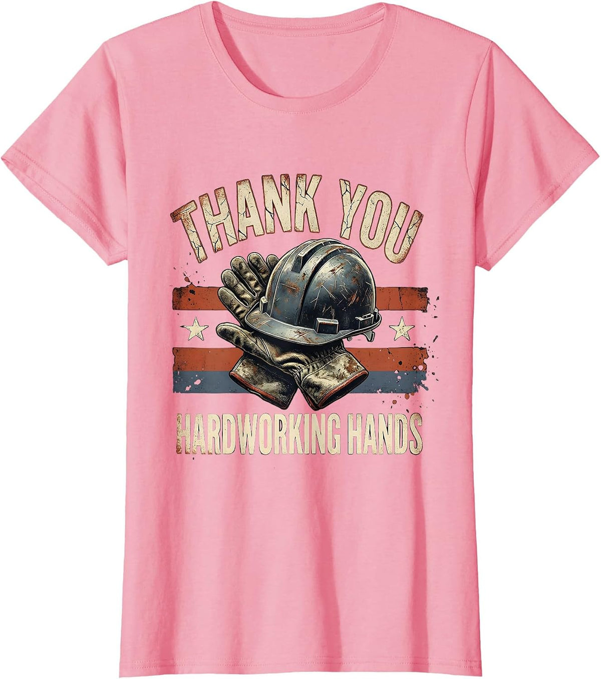 Women's Thank You Hardworking Hands Distressed Labor Day Patriotic T-Shirt - Pink