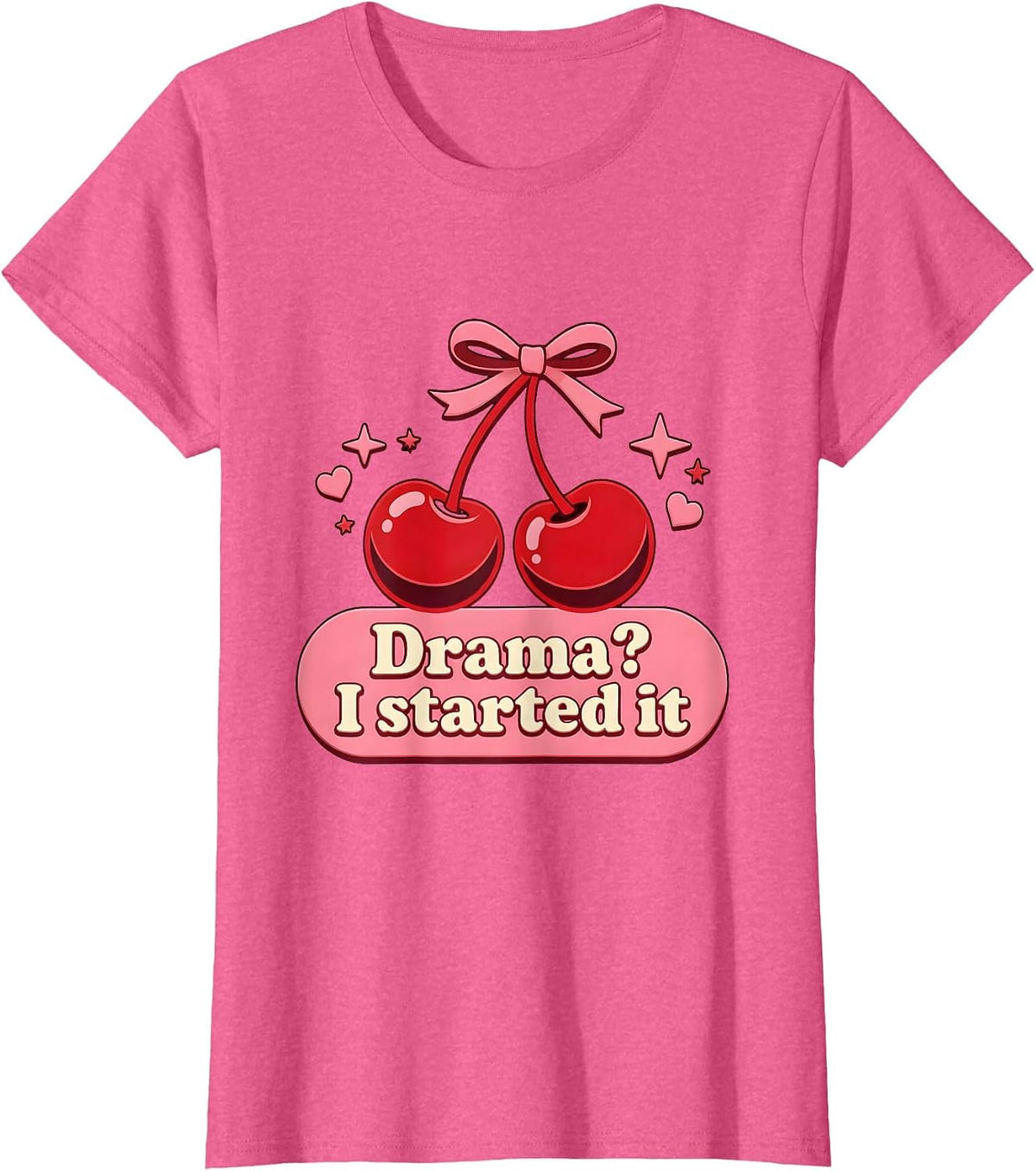 Women's Drama? I Started It Bold Humor Graphic Design T-Shirt - Pink Heather
