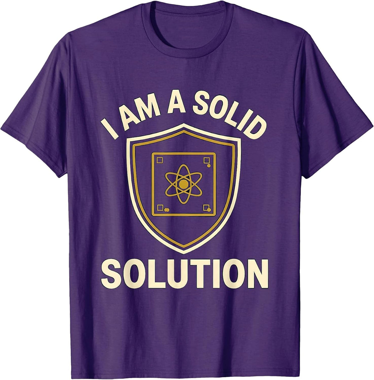 I Am A Solid Solution Funny Chemistry Nerd Humor Gift T-Shirt - Purple