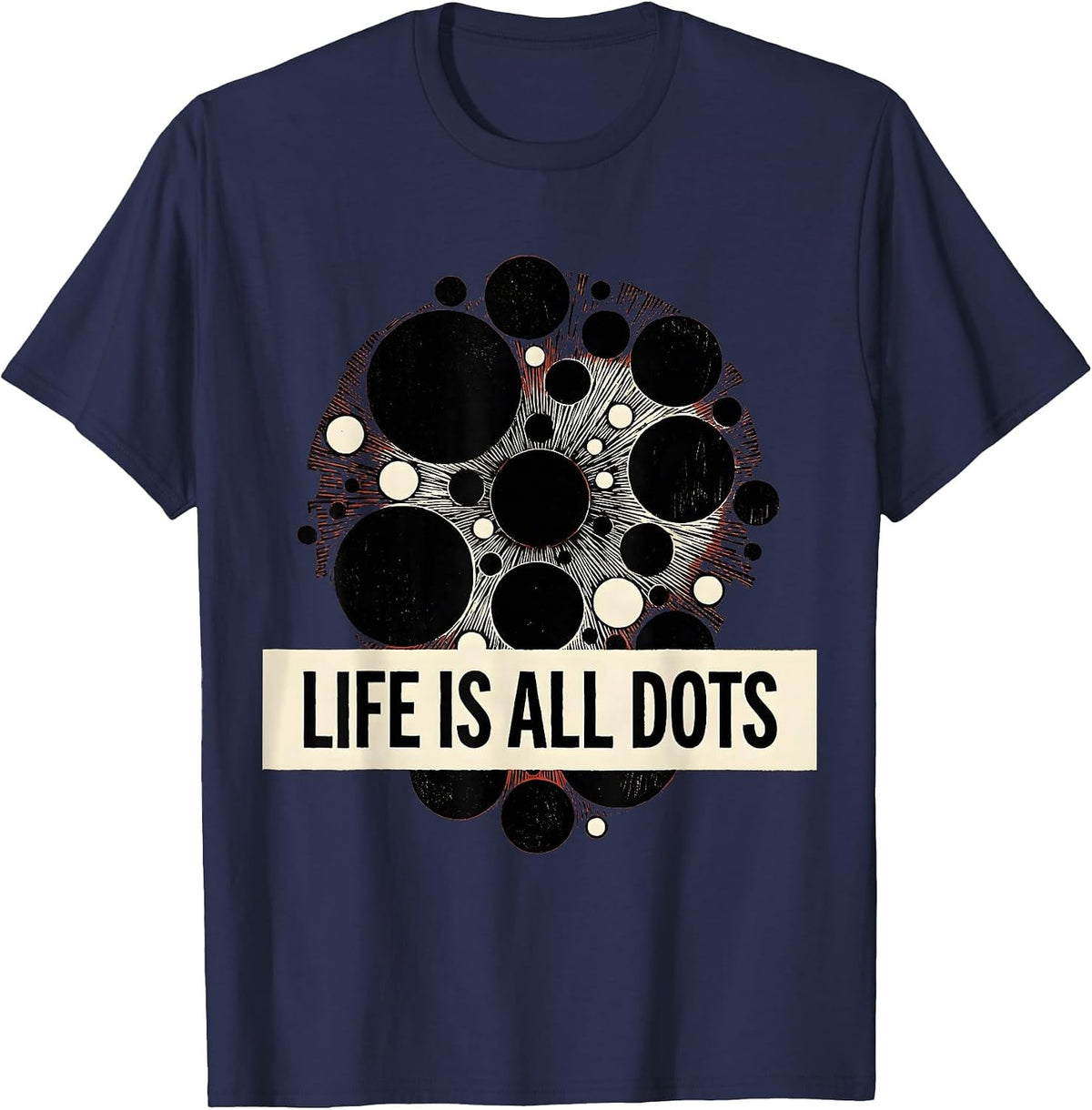 Men's Life Is All Dots Minimalist Philosophy Design T-Shirt - Navy Blue