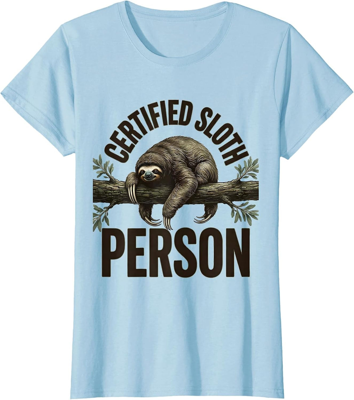 Women's Certified Sloth Person Funny Sloth Lover Lazy Humor Gift T-Shirt - Baby Blue