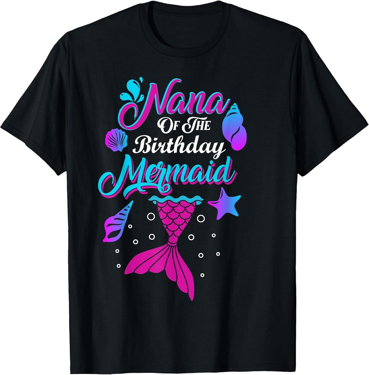 Nana of The Birthday Mermaid Family Matching Party Squad T-Shirt - Black