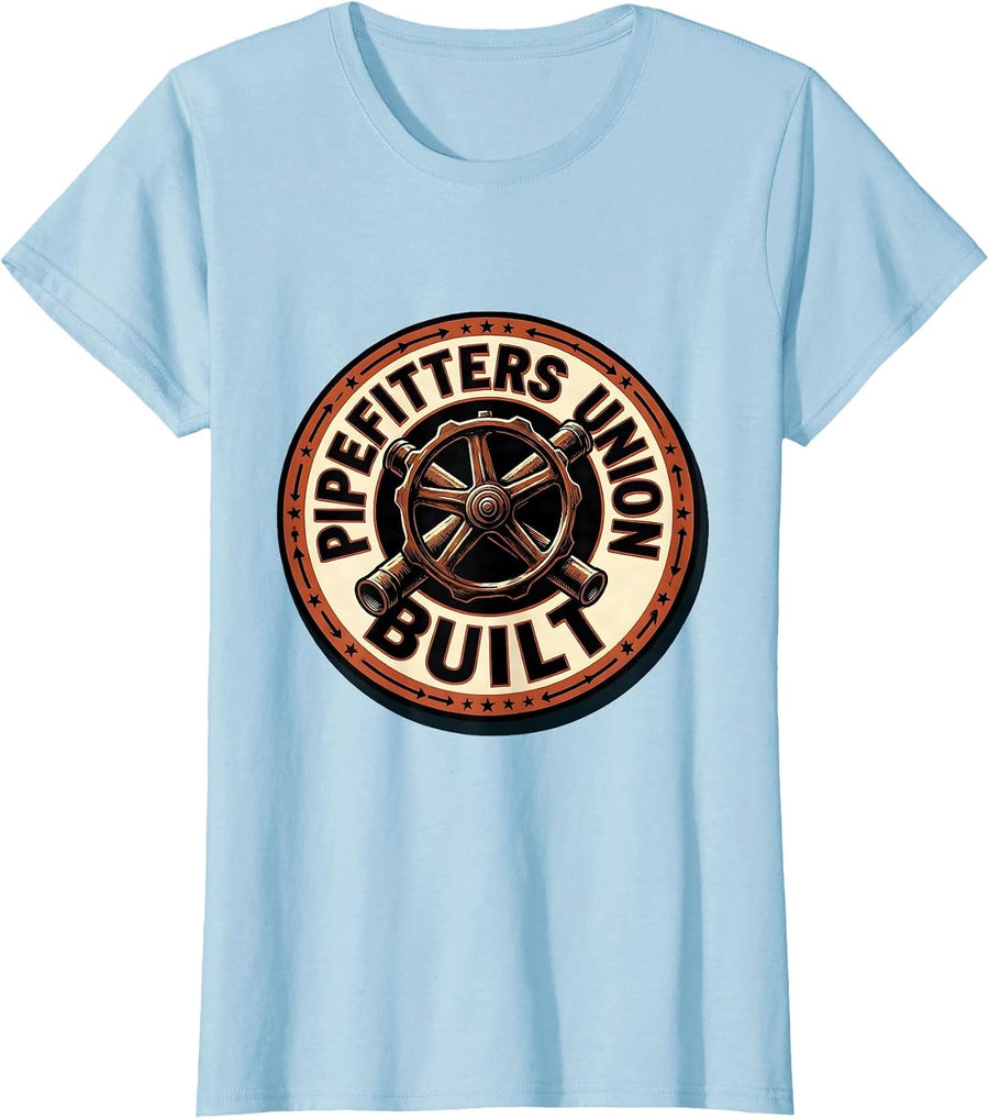 Women's Pipefitters Union Built Skilled Trades Labor Day Solidarity T-Shirt - Baby Blue