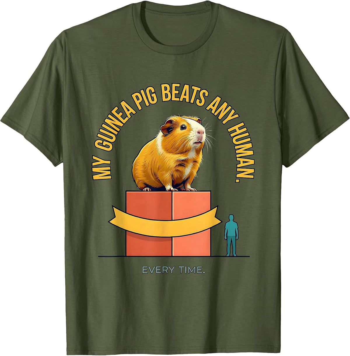 Men's My Guinea Pig Beats Any Human, Every Time Funny Pet Lover T-Shirt - Olive Green
