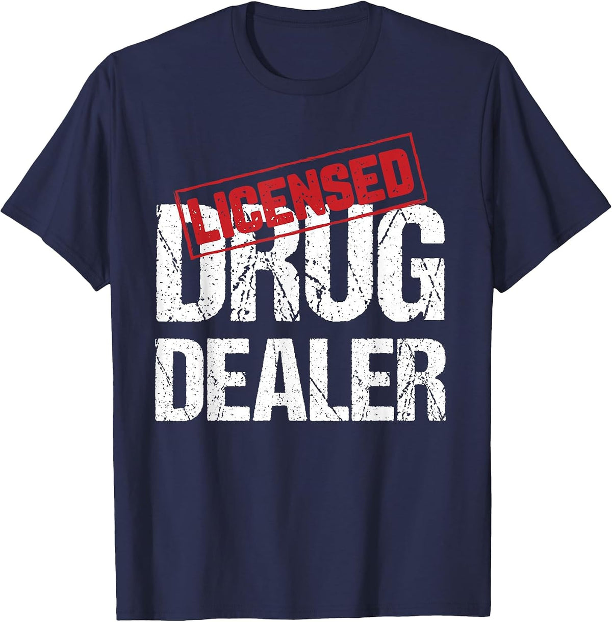 Licensed Drug Dealer Pharmacist Design T-Shirt - Navy Blue