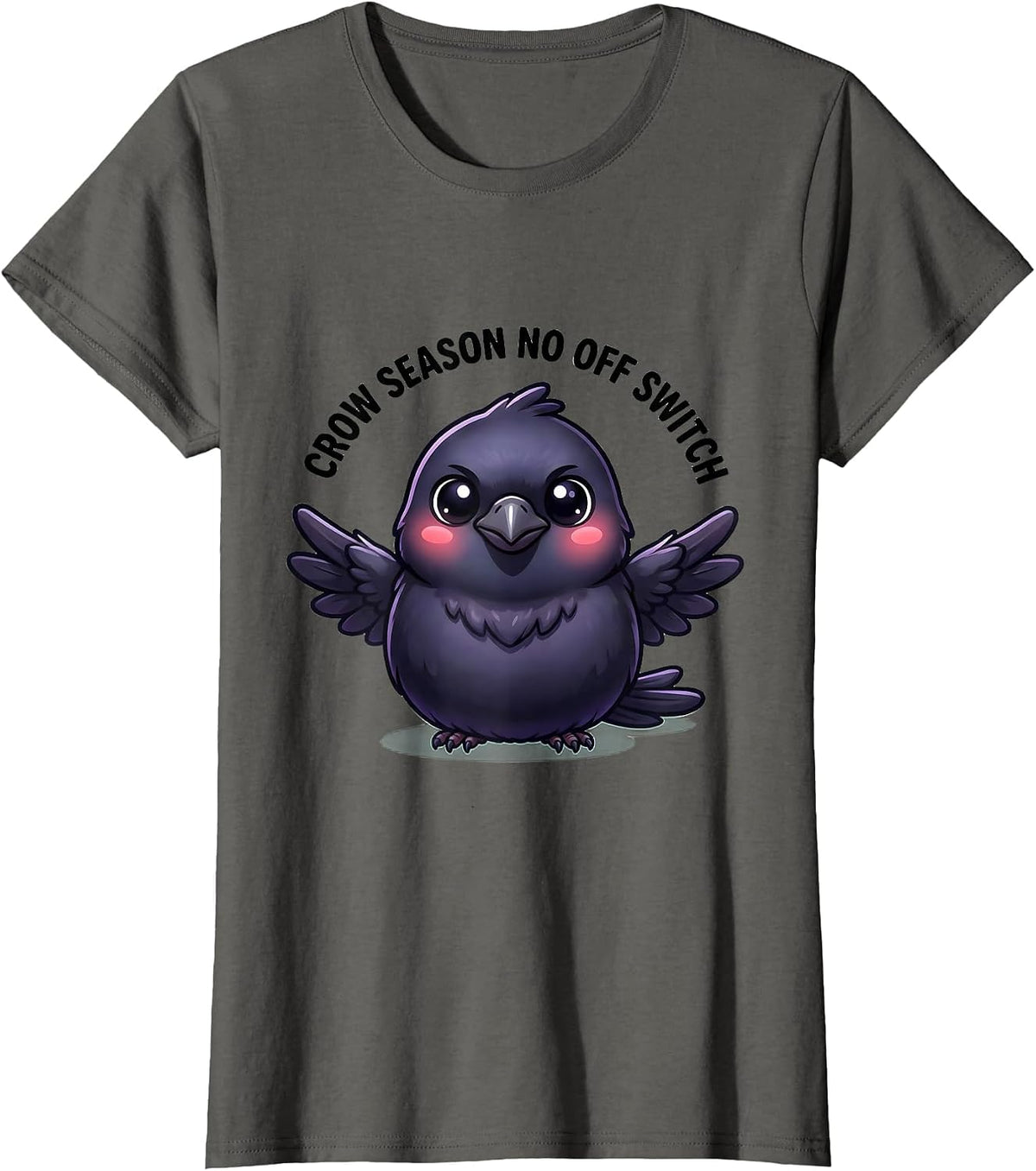 Women's Crow Season No Off Switch Bird Lover Design T-Shirt - Asphalt Grey
