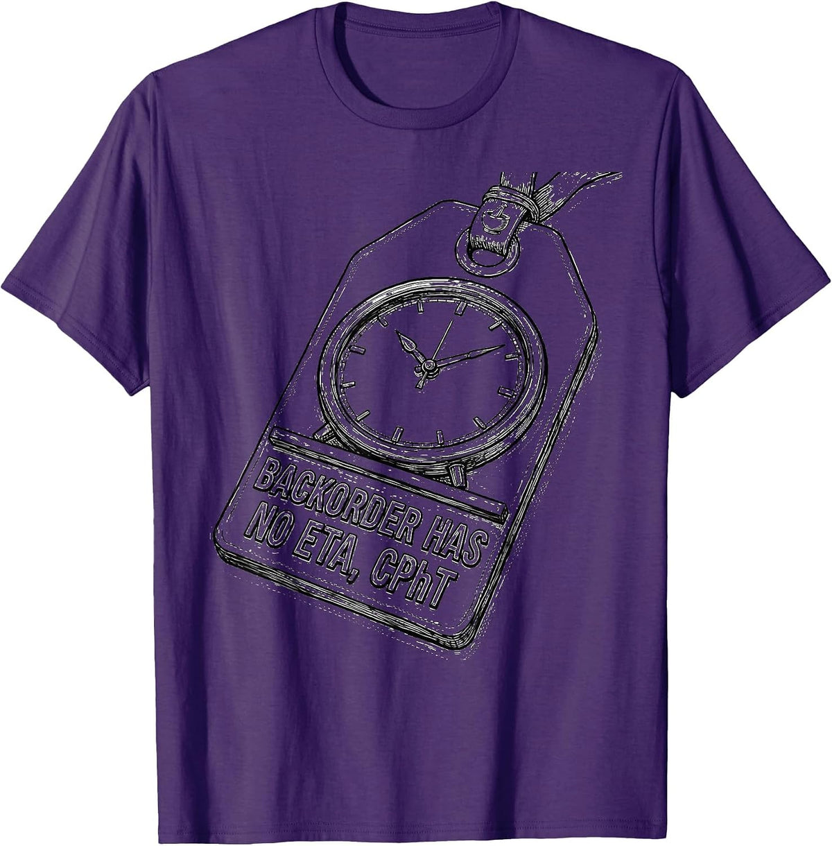 Backorder Has No ETA CPhT Funny Pharmacy Tech Humor T-Shirt - Purple