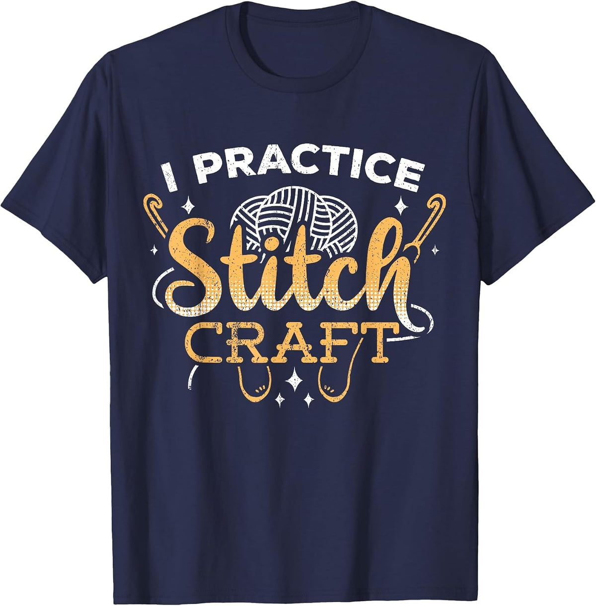 I Practice Stitch Craft - Crochet Sarcasm Granny T-Shirt - Navy Blue