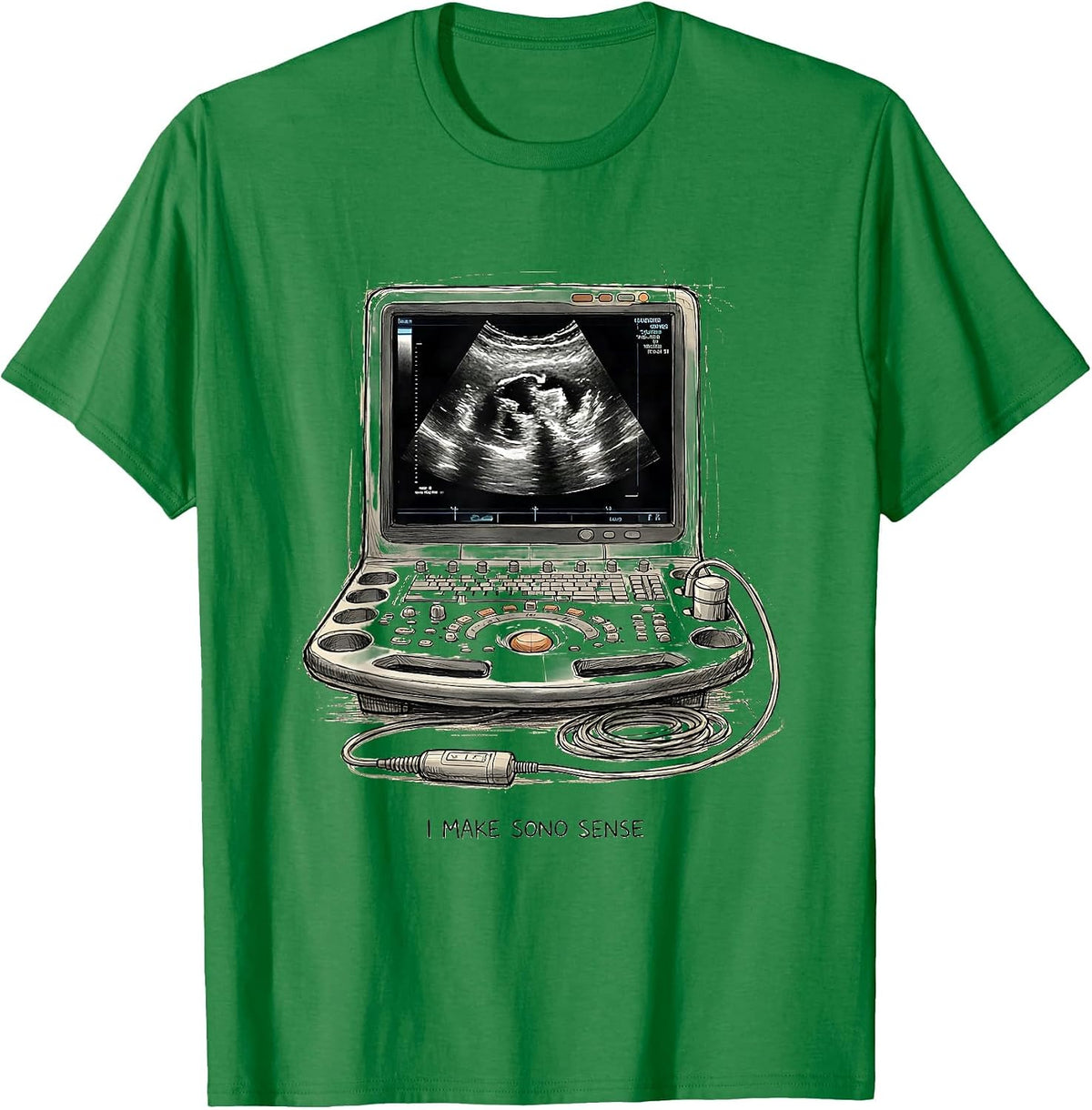 Men's I Make Sono Sense Funny Sonographer Ultrasound Tech RDMS T-Shirt - Kelly Green