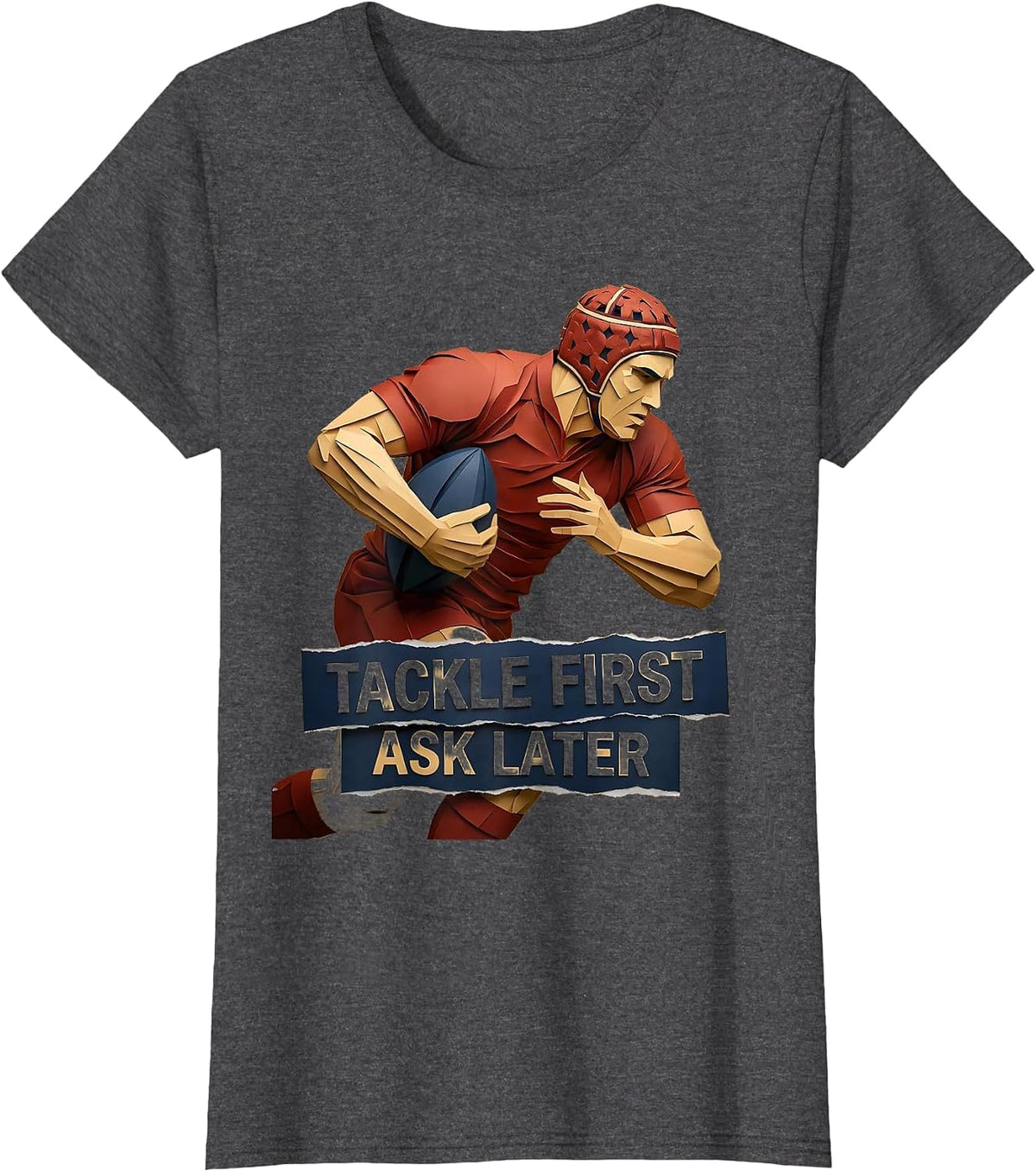 Women's Tackle First Ask Later Rugby Graphic Design T-Shirt - Dark Heather Grey