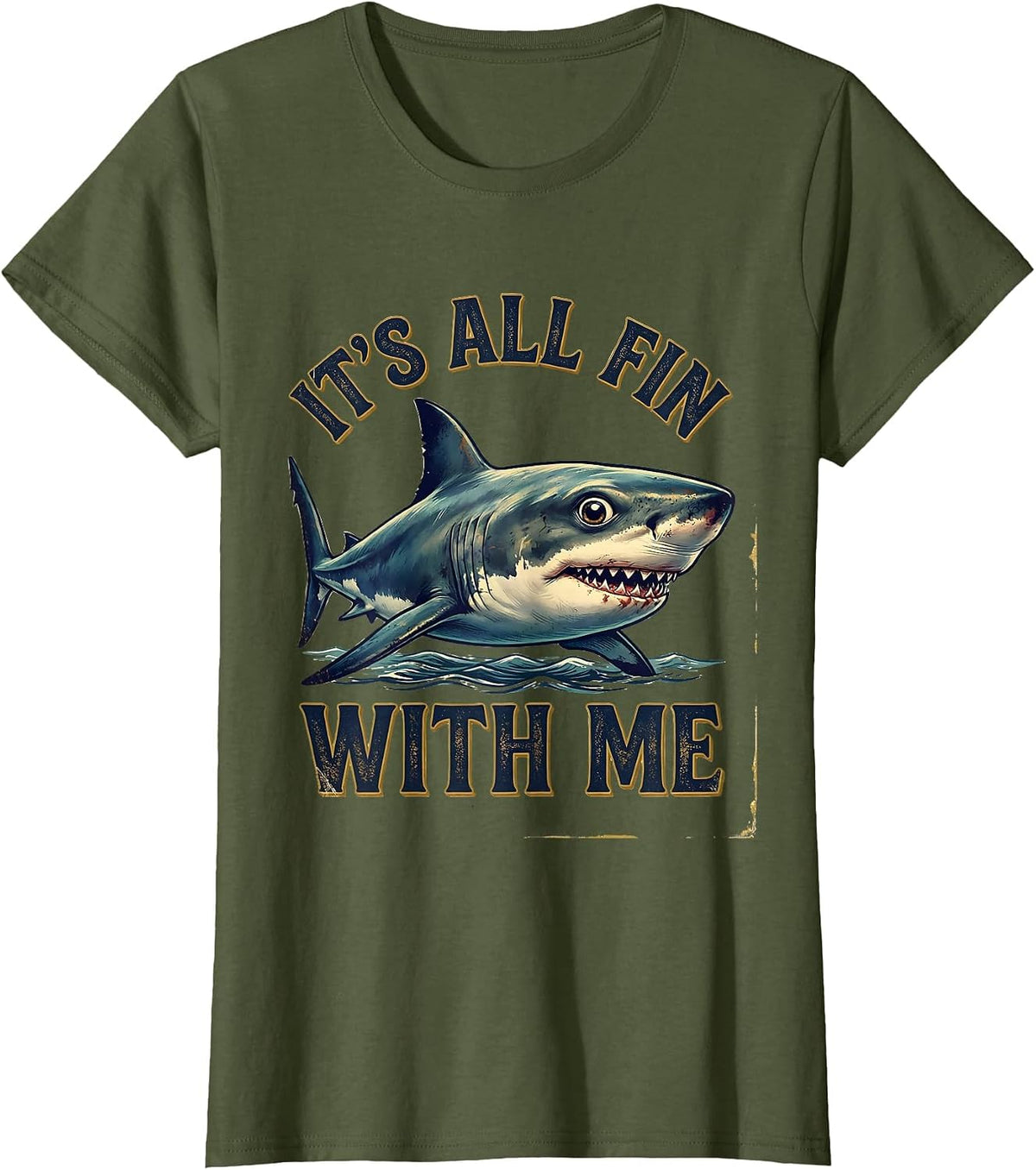 Women's It's All Fin With Me Vintage Shark Lover Ocean Humor Gift T-Shirt - Olive Green