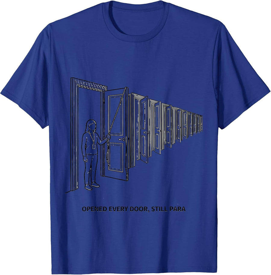Opened Every Door Still Para Funny Paraprofessional SPED T-Shirt - Royal Blue