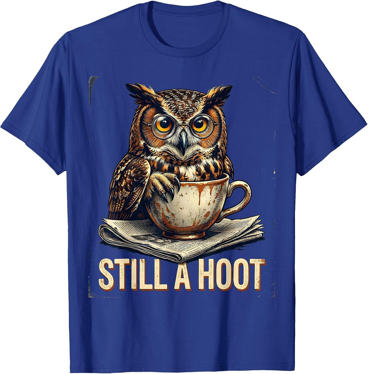 Still A Hoot Vintage Owl Bird Lover Pun Humor T-Shirt - Royal Blue