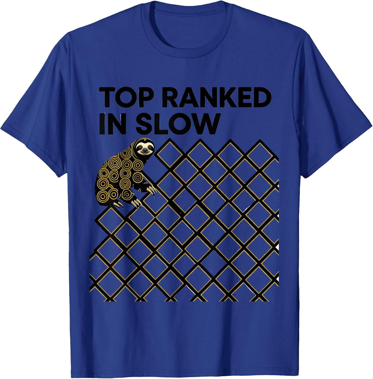 Top Ranked In Slow Funny Sloth Humor Gift for Sloth Lovers T-Shirt - Royal Blue