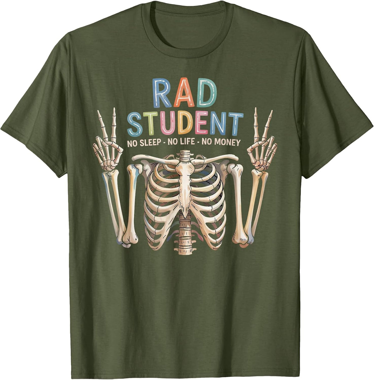 Rad Student Radiology Technician Radiology Radiologist T-Shirt - Olive Green