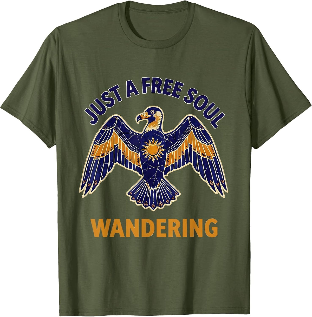 Just a Free Soul Wandering Live Free Design T-Shirt - Olive Green